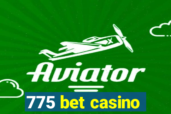 775 bet casino